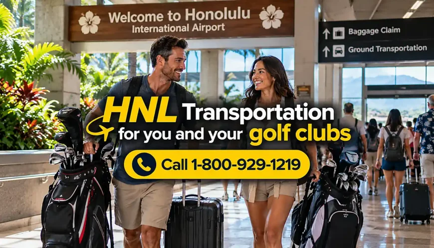 Honolulu Airport Transportation with Golf Clubs